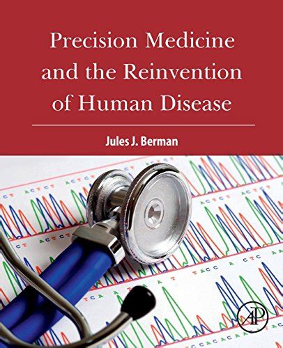 download Precision Medicine and the Reinvention of Human Disease (Enhanced Edition)